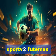 sportv2 futemax